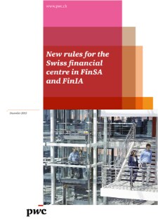 New rules for the Swiss financial centre in FinSA and FinIA