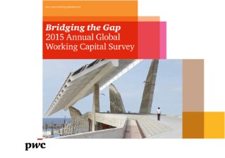 2015 Annual Global Working Capital Survey - Bridging the Gap
