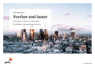21st CEO Survey - Further and faster - Accelerating workforce transformation - Key findings in the financial services sector